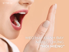 MẸO HAY ĐÁNH BAY NỖI LO CHỨNG “HÔI MIỆNG”